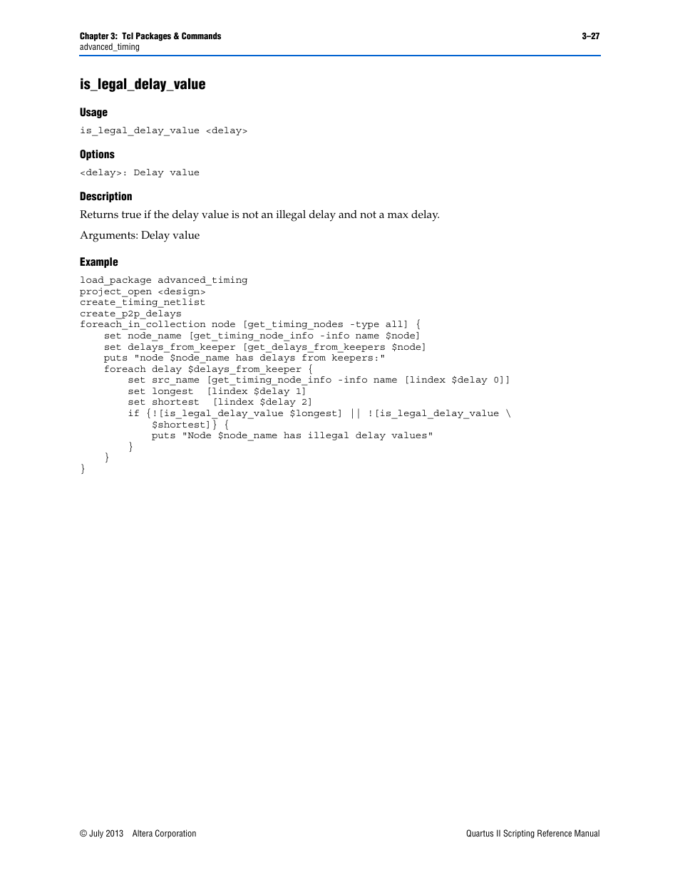 Is_legal_delay_value, Usage, Options | Description, Example, Is_legal_delay_value –27 | Altera Quartus II Scripting User Manual | Page 157 / 634