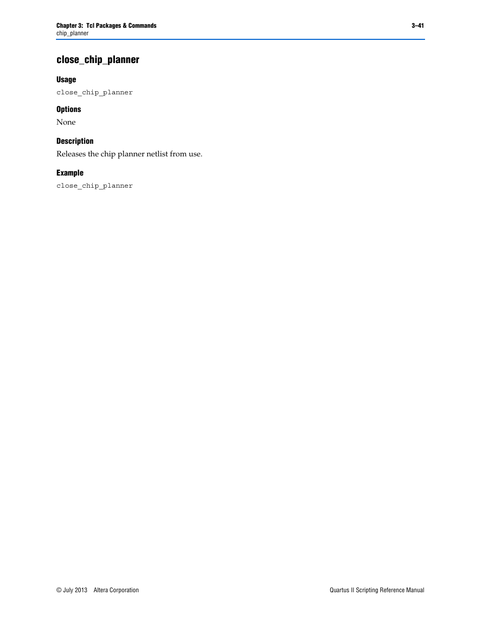 Close_chip_planner, Usage, Options | Description, Example, Close_chip_planner –41 | Altera Quartus II Scripting User Manual | Page 171 / 634