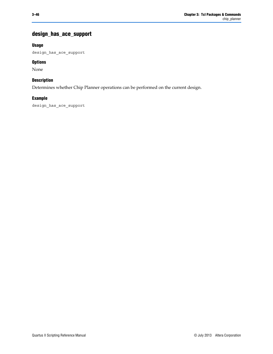 Design_has_ace_support, Usage, Options | Description, Example, Design_has_ace_support –46 | Altera Quartus II Scripting User Manual | Page 176 / 634