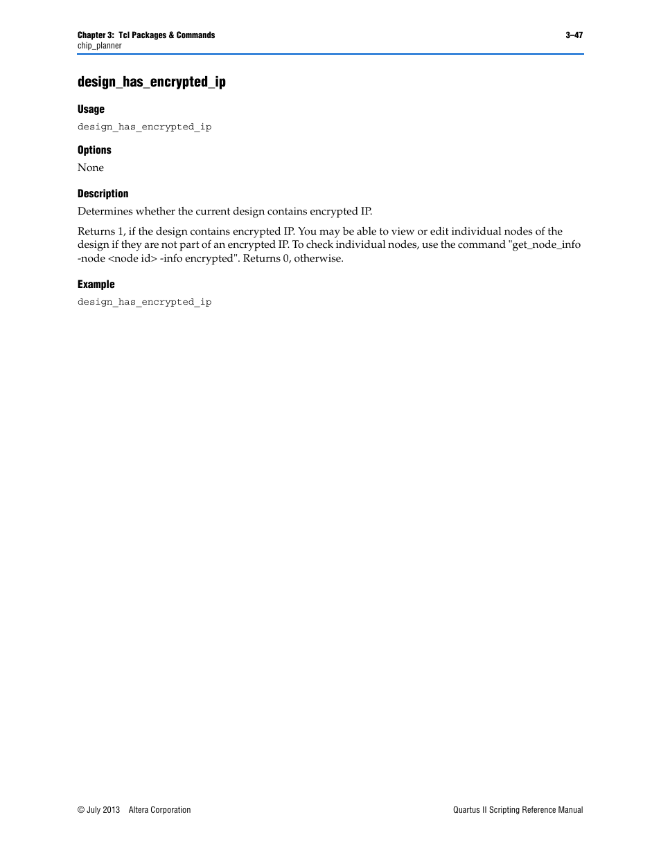 Design_has_encrypted_ip, Usage, Options | Description, Example, Design_has_encrypted_ip –47 | Altera Quartus II Scripting User Manual | Page 177 / 634