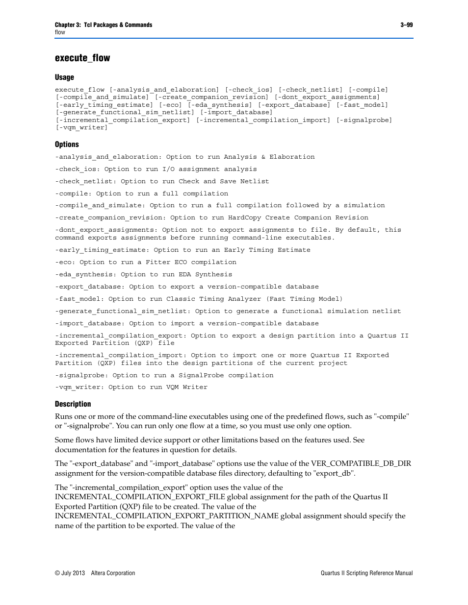 Execute_flow, Usage, Options | Description, Execute_flow –99 | Altera Quartus II Scripting User Manual | Page 229 / 634