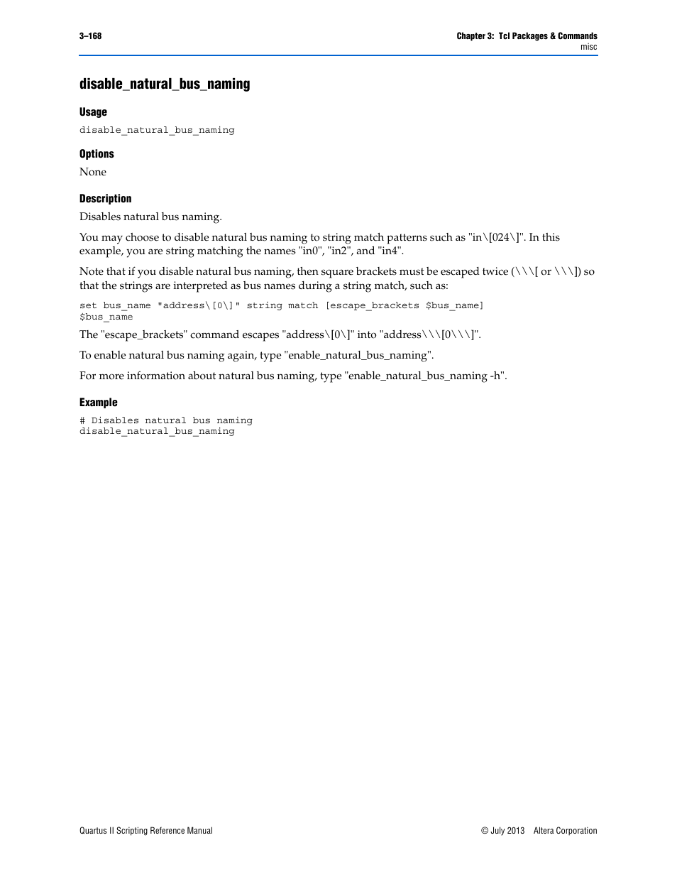 Disable_natural_bus_naming, Usage, Options | Description, Example, Disable_natural_bus_naming –168 | Altera Quartus II Scripting User Manual | Page 298 / 634