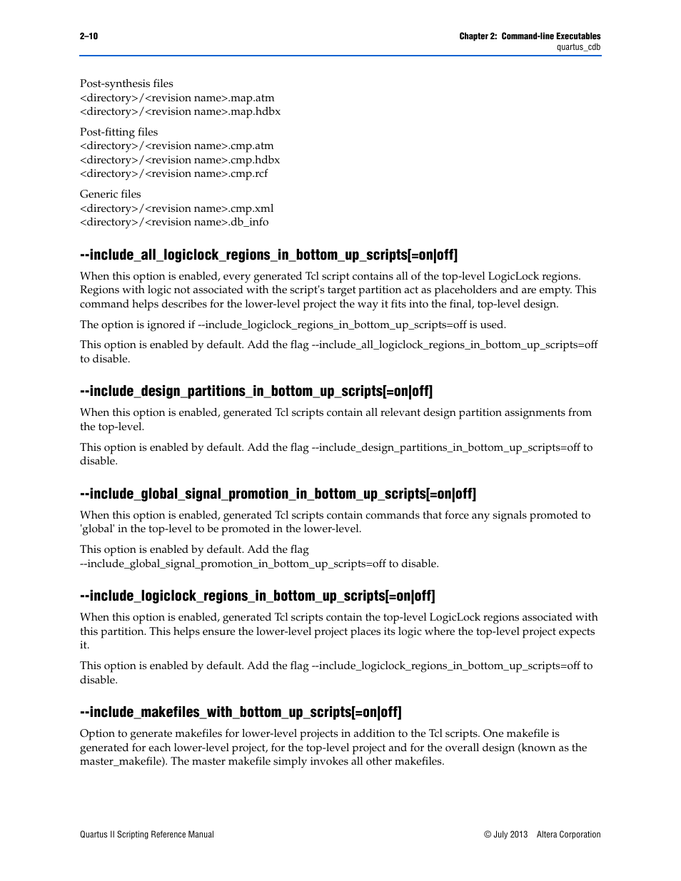 Include_makefiles_with_bottom_up_scripts[=on|off | Altera Quartus II Scripting User Manual | Page 36 / 634