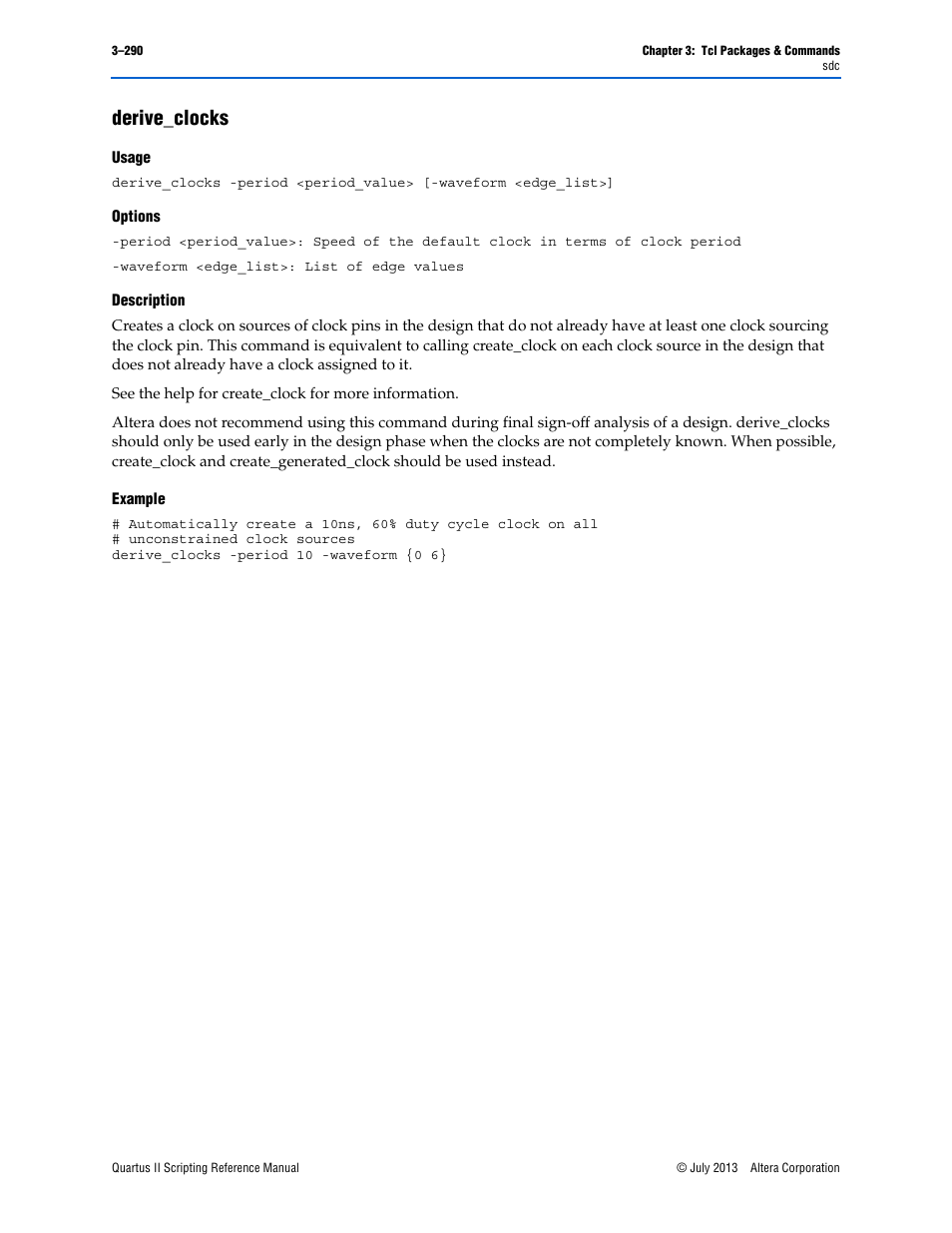 Derive_clocks, Usage, Options | Description, Example, Derive_clocks –290 | Altera Quartus II Scripting User Manual | Page 420 / 634