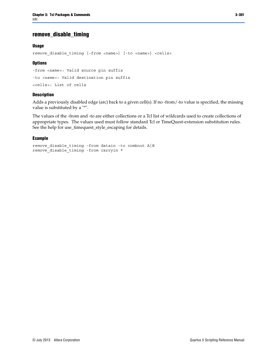 Remove_disable_timing, Usage, Options | Description, Example, Remove_disable_timing –301 | Altera Quartus II Scripting User Manual | Page 431 / 634