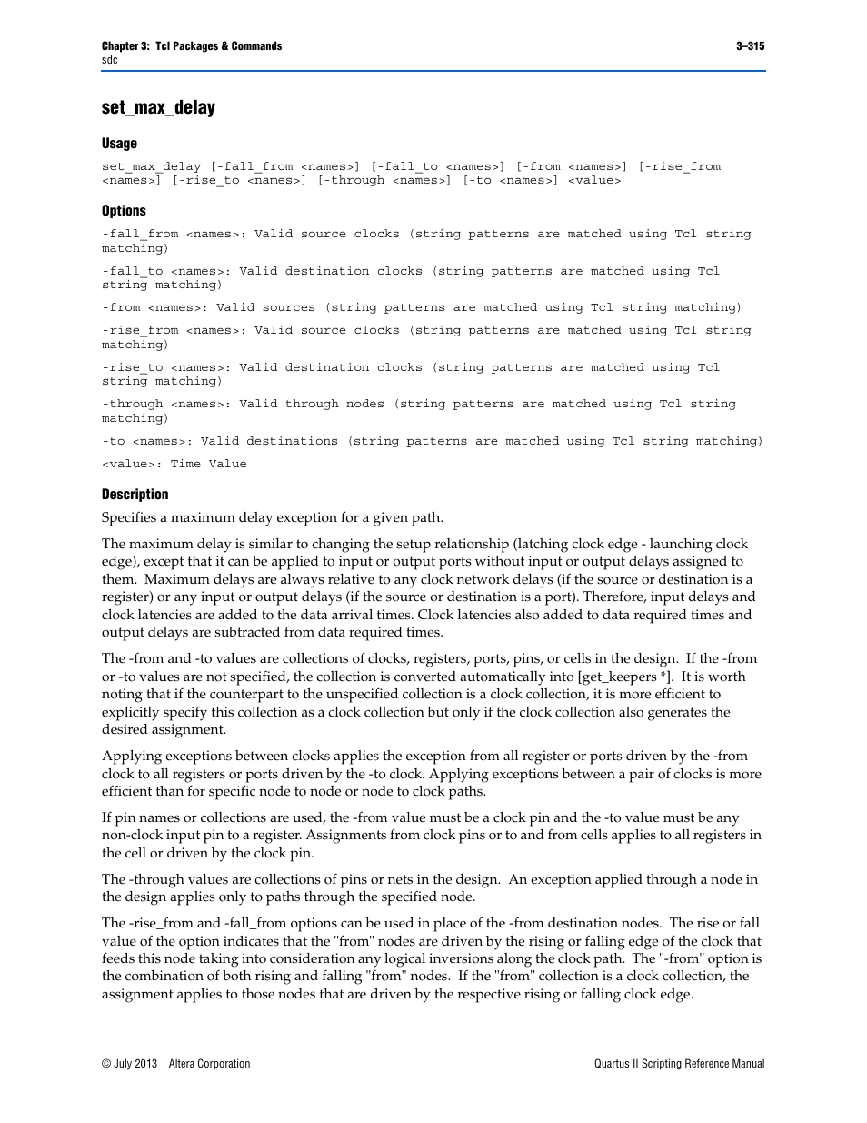 Set_max_delay, Usage, Options | Description, Set_max_delay –315 | Altera Quartus II Scripting User Manual | Page 445 / 634