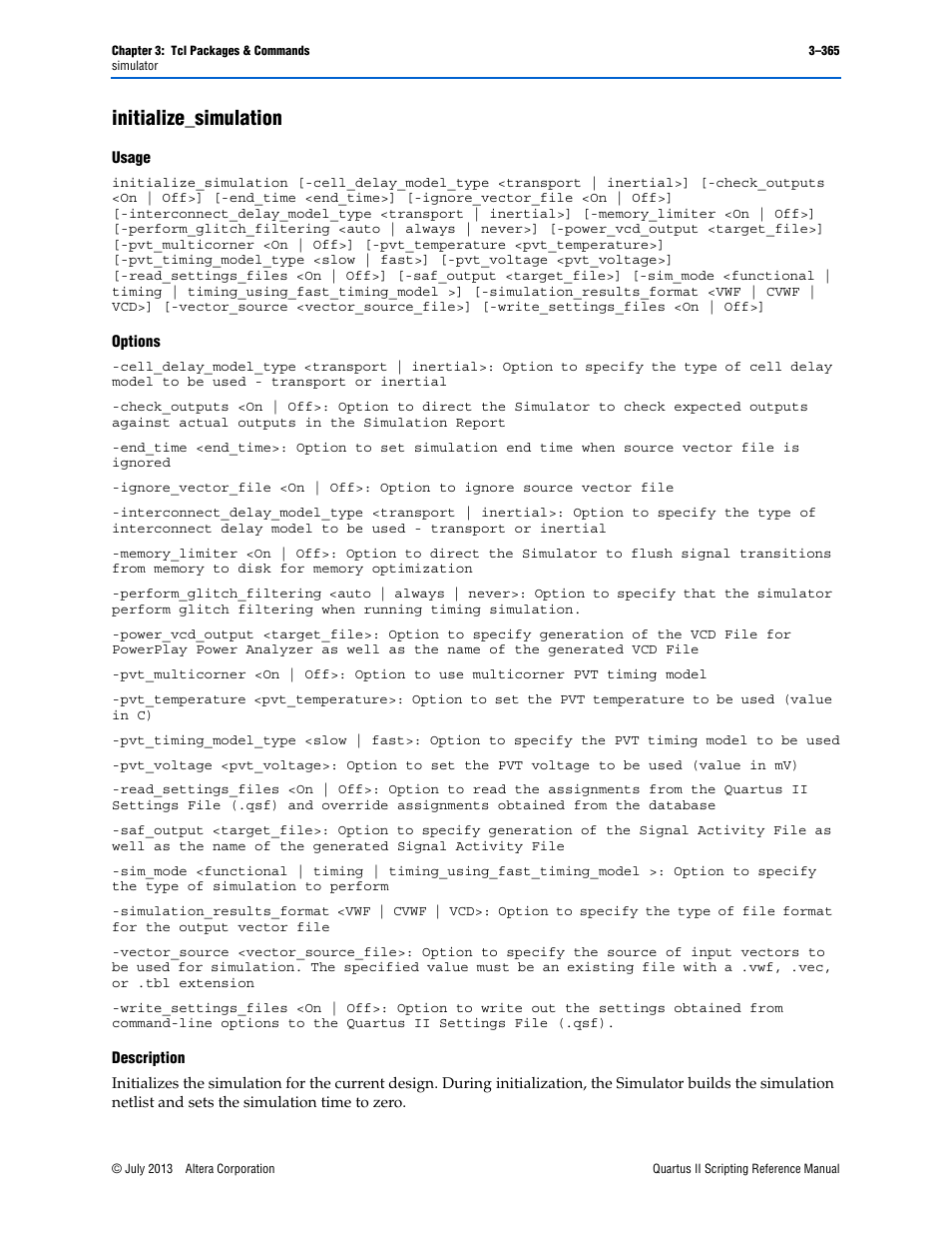 Initialize_simulation, Usage, Options | Description, Initialize_simulation –365 | Altera Quartus II Scripting User Manual | Page 495 / 634