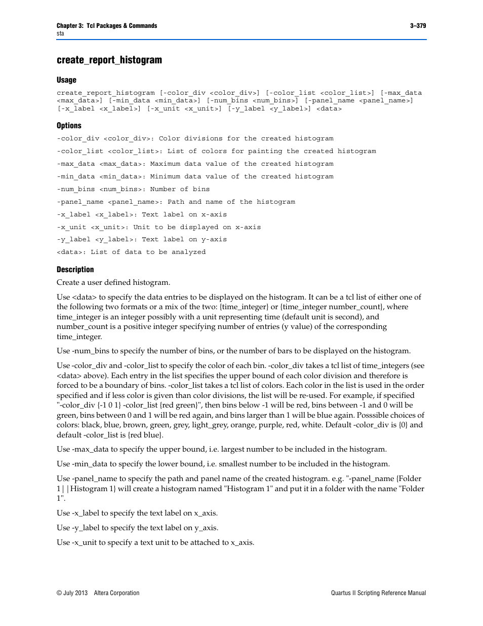 Create_report_histogram, Usage, Options | Description, Create_report_histogram –379 | Altera Quartus II Scripting User Manual | Page 509 / 634