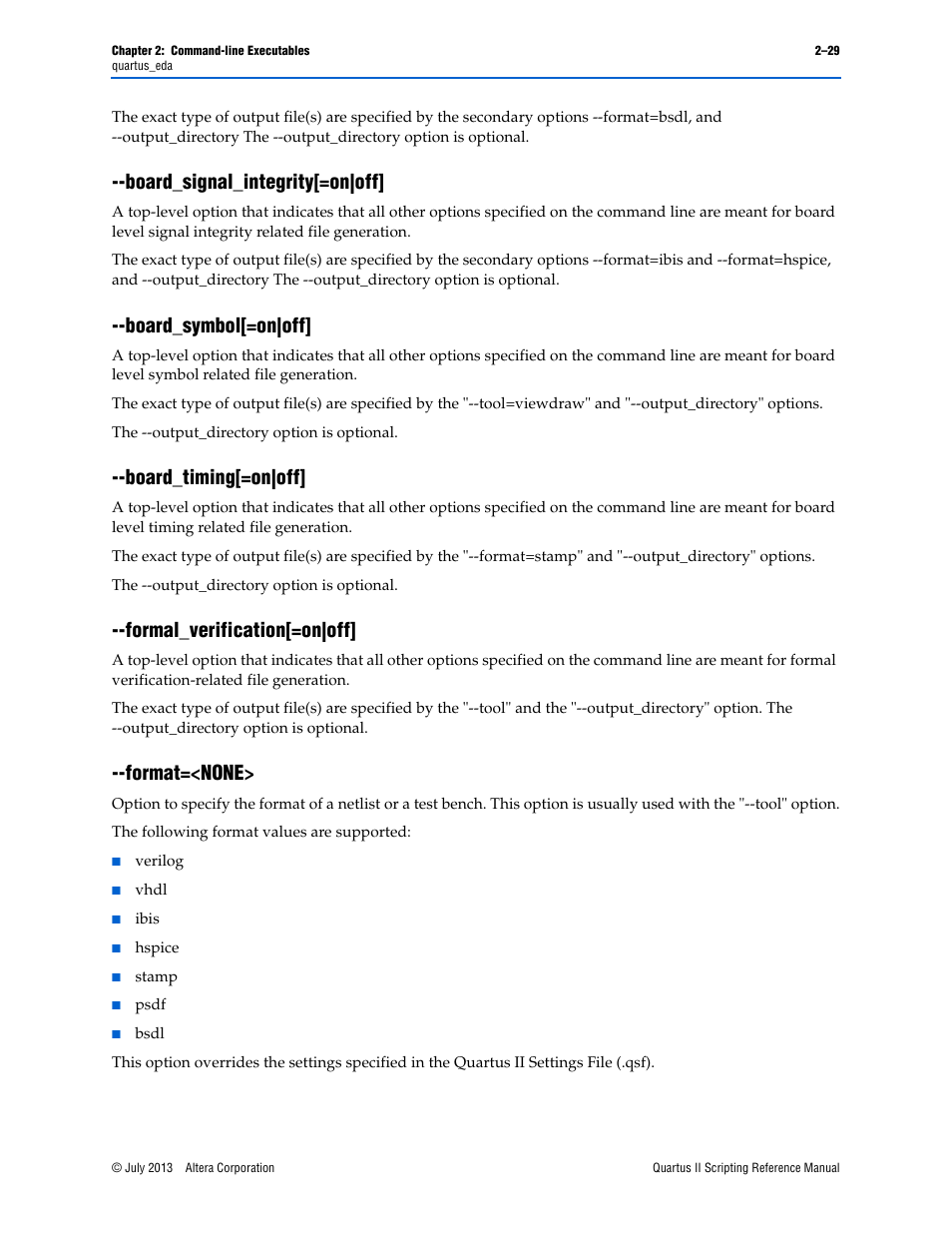 Board_signal_integrity[=on|off, Board_symbol[=on|off, Board_timing[=on|off | Formal_verification[=on|off, Format=<none | Altera Quartus II Scripting User Manual | Page 55 / 634