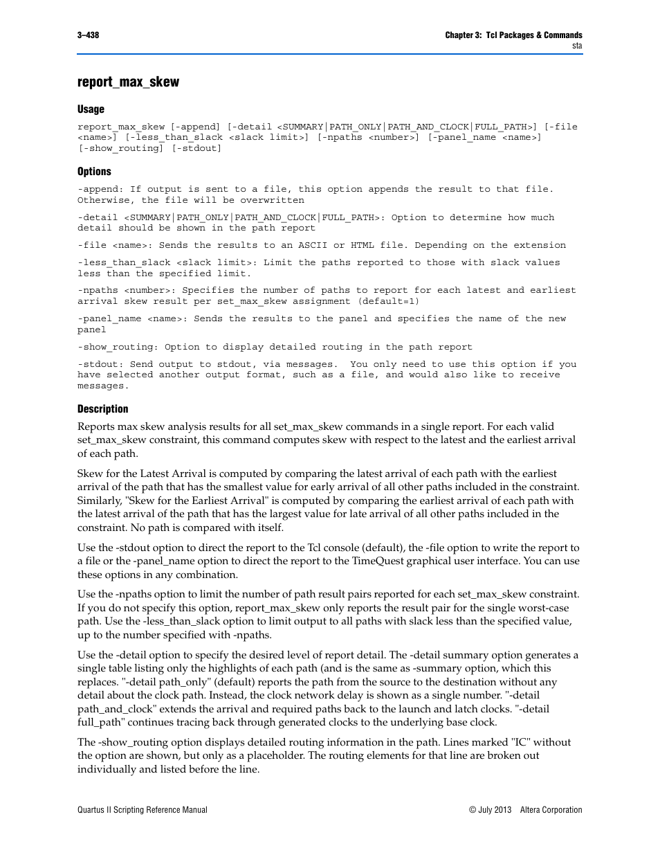 Report_max_skew, Usage, Options | Description, Report_max_skew –438 | Altera Quartus II Scripting User Manual | Page 568 / 634
