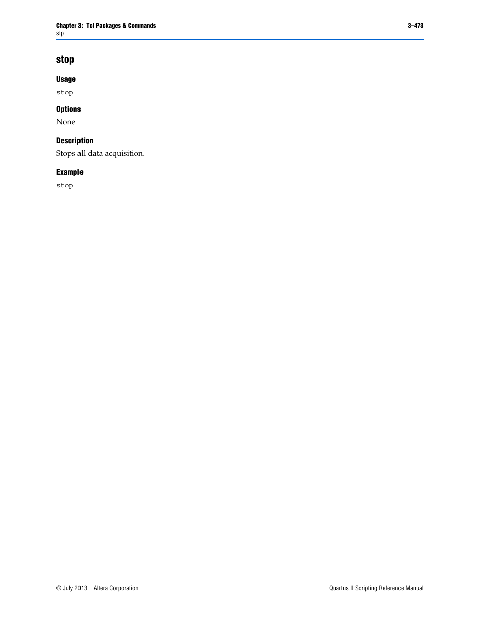 Stop, Usage, Options | Description, Example, Stop –473 | Altera Quartus II Scripting User Manual | Page 603 / 634