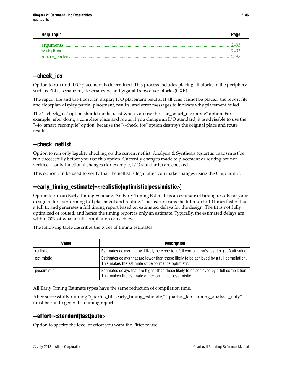 Check_ios, Check_netlist, Effort=<standard|fast|auto | Altera Quartus II Scripting User Manual | Page 61 / 634