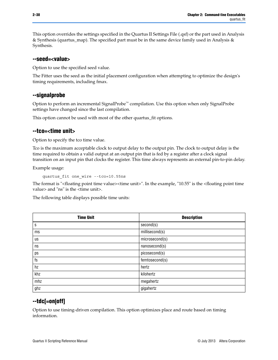 Seed=<value, Signalprobe, Tco=<time unit | Tdc[=on|off, Seed=<value> –38 | Altera Quartus II Scripting User Manual | Page 64 / 634