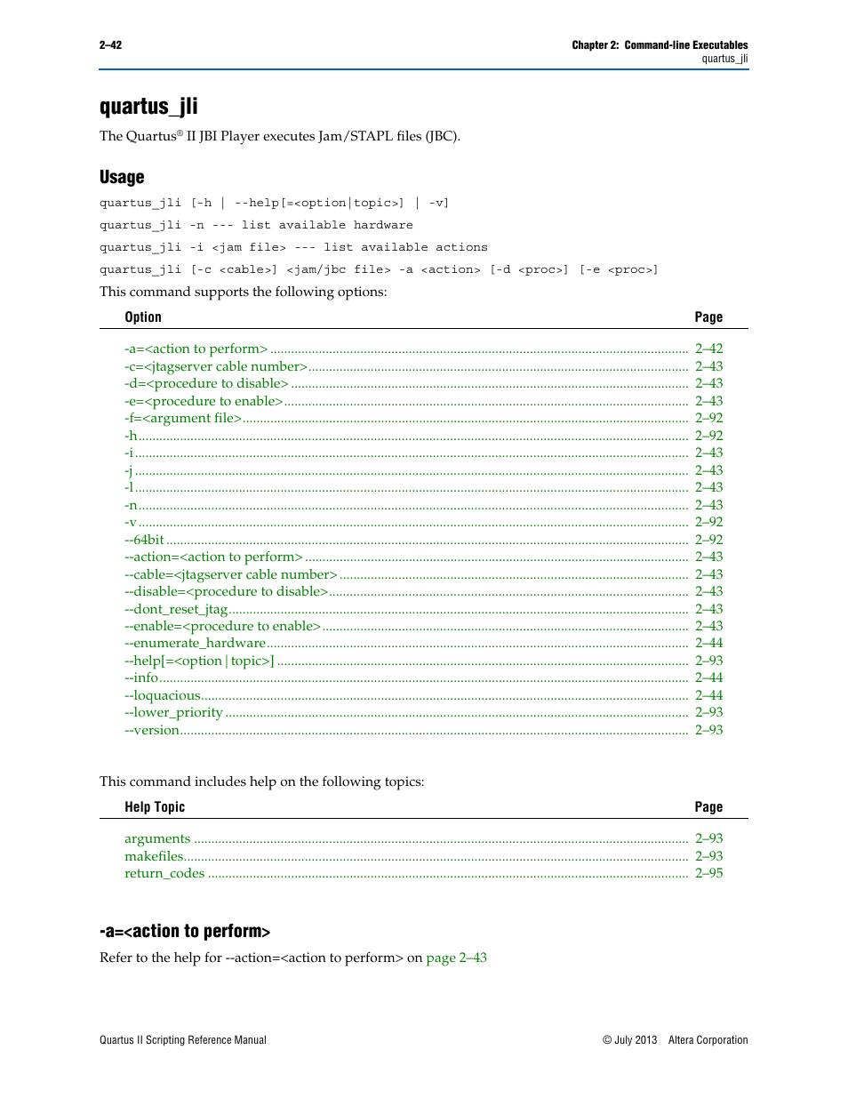 Quartus_jli, Usage, A=<action to perform | Quartus_jli –42, Usage –42 -a=<action to perform> –42 | Altera Quartus II Scripting User Manual | Page 68 / 634