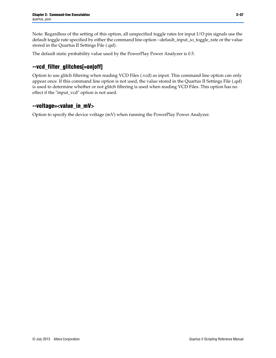 Vcd_filter_glitches[=on|off, Voltage=<value_in_mv, Vcd_filter_glitches[=on|off] –57 | Voltage=<value_in_mv> –57 | Altera Quartus II Scripting User Manual | Page 83 / 634