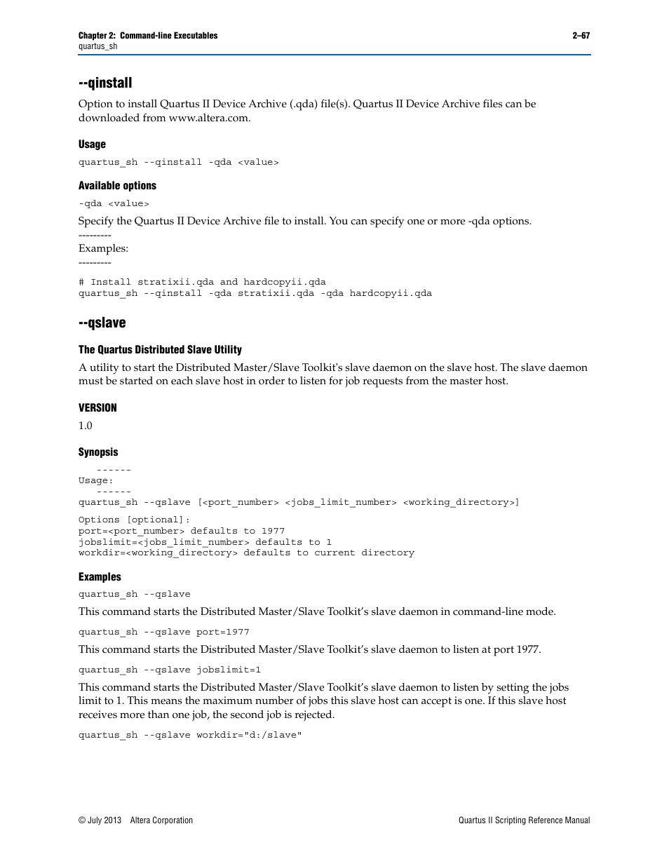 Qinstall, Usage, Available options | Qslave, The quartus distributed slave utility, Version, Synopsis, Examples, Qinstall –66 --qslave –67, Qinstall –67 --qslave –67 | Altera Quartus II Scripting User Manual | Page 93 / 634