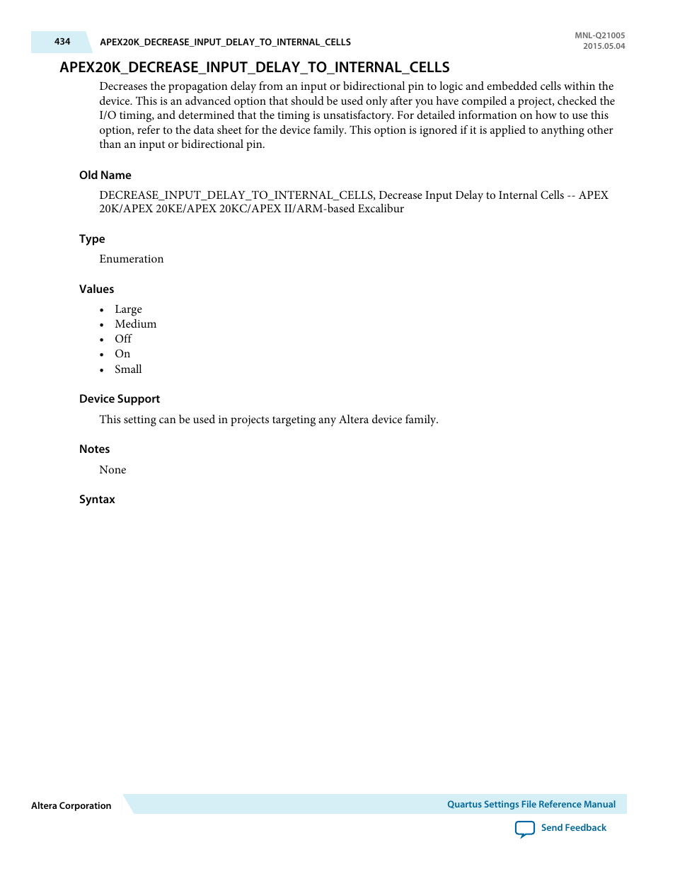 Apex20k_decrease_input_delay_to_internal_cells | Altera Quartus II Settings File User Manual | Page 434 / 1344