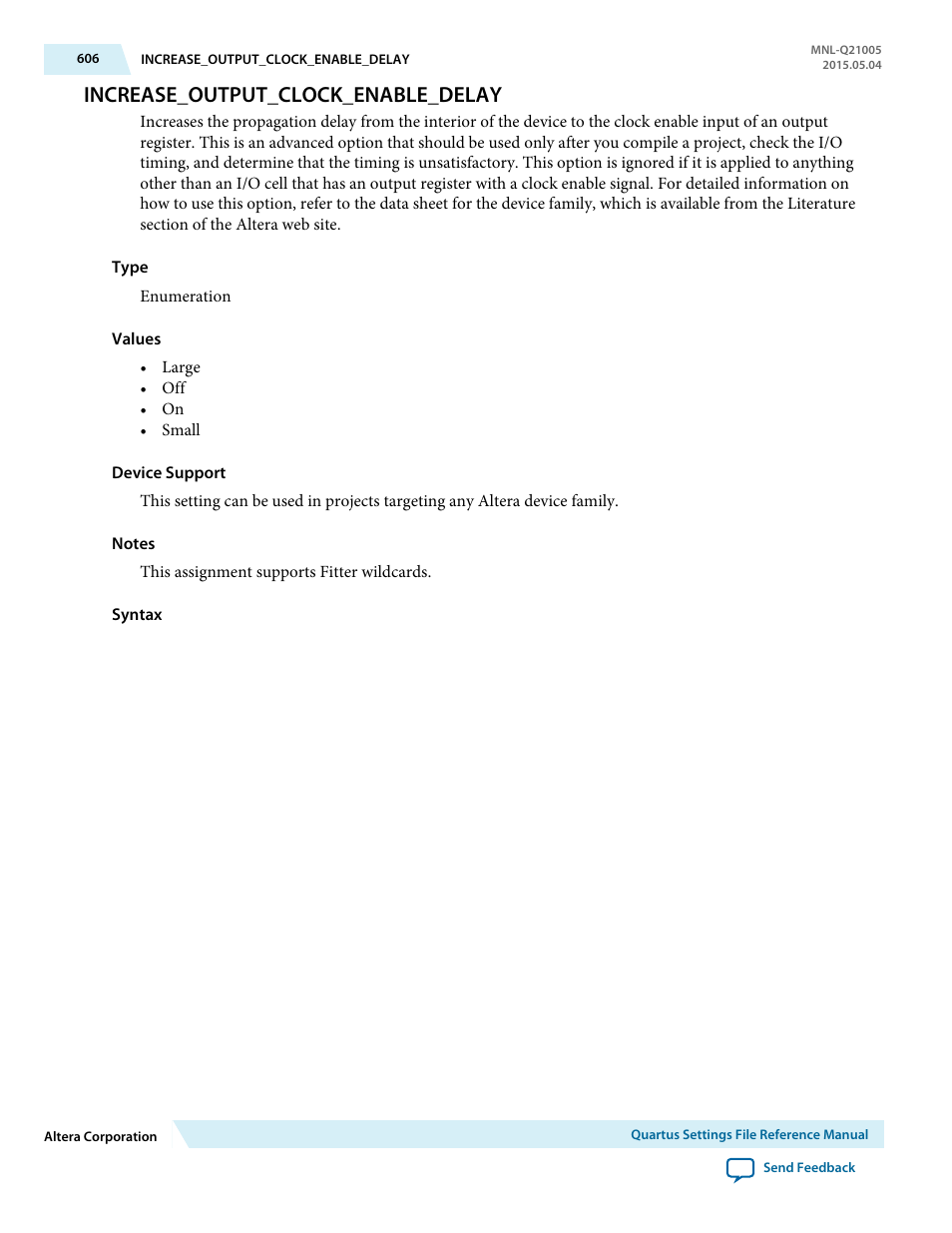 Increase_output_clock_enable_delay | Altera Quartus II Settings File User Manual | Page 606 / 1344