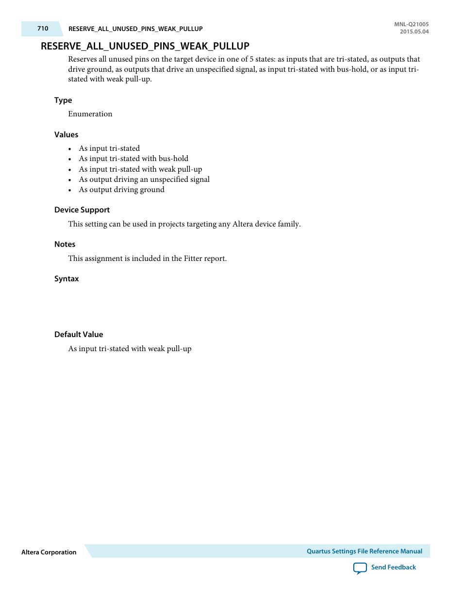 Reserve_all_unused_pins_weak_pullup | Altera Quartus II Settings File User Manual | Page 710 / 1344