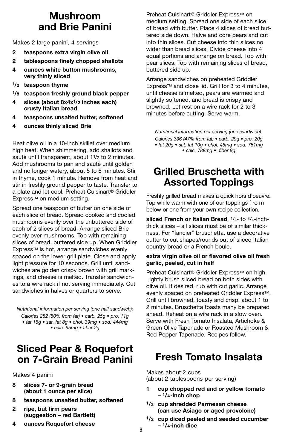 Mushroom and brie panini, Sliced pear & roquefort on 7-grain bread panini, Grilled bruschetta with assorted toppings | Fresh tomato insalata | Cuisinart GR-2 User Manual | Page 7 / 16
