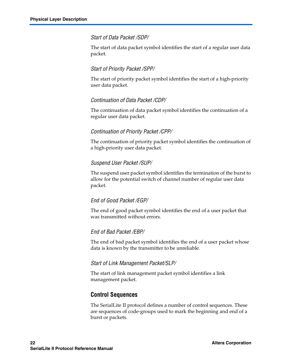 Start of data packet /sdp, Start of priority packet /spp, Continuation of data packet /cdp | Continuation of priority packet /cpp, Suspend user packet /sup, End of good packet /egp, End of bad packet /ebp, Start of link management packet/slp, Control sequences | Altera SerialLite II Protocol User Manual | Page 22 / 84