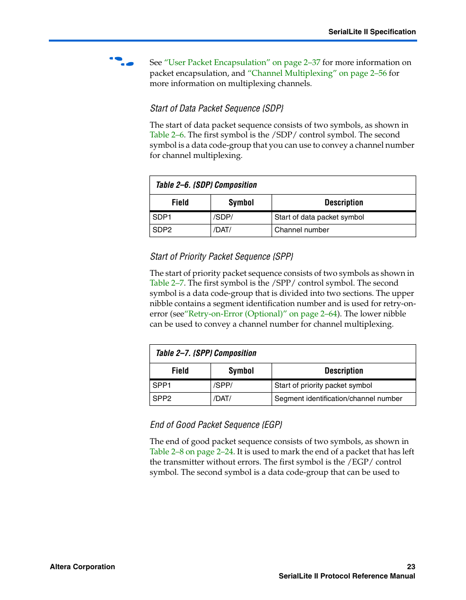 Start of data packet sequence {sdp, Start of priority packet sequence {spp, End of good packet sequence {egp | Altera SerialLite II Protocol User Manual | Page 23 / 84