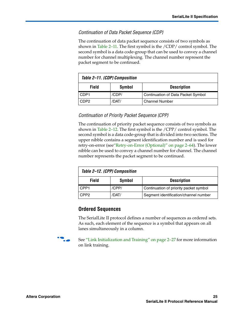 Continuation of data packet sequence {cdp, Continuation of priority packet sequence {cpp, Ordered sequences | Altera SerialLite II Protocol User Manual | Page 25 / 84