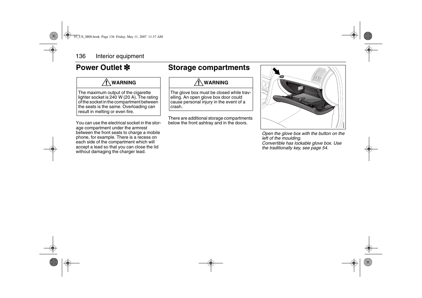 Power outlet 3 3 3 3, Storage compartments | Saab 2008 9-3 User Manual | Page 136 / 320