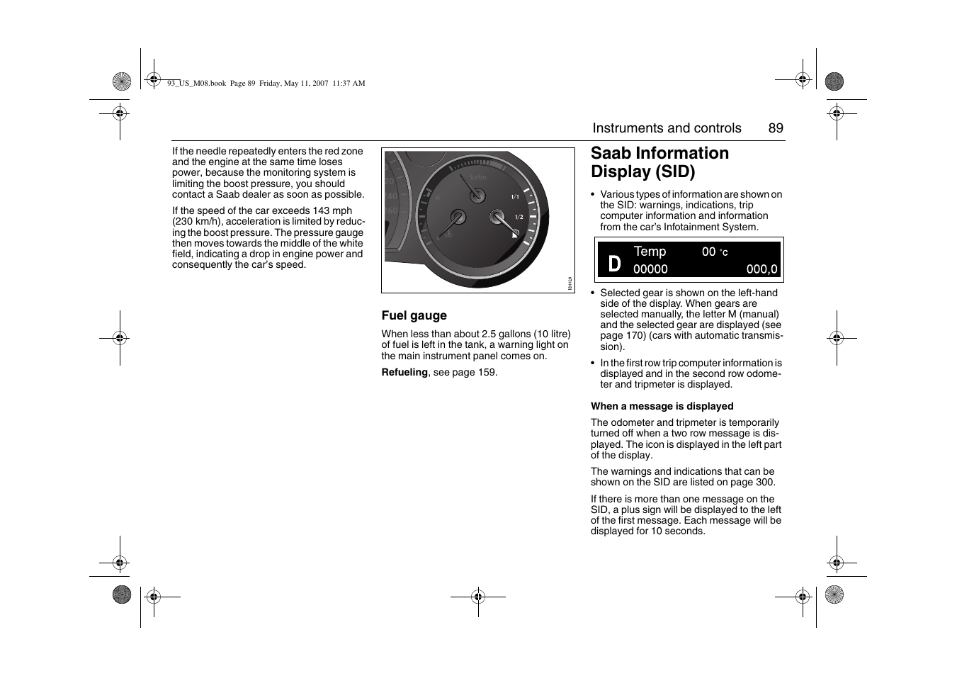 Saab information display (sid) | Saab 2008 9-3 User Manual | Page 89 / 320