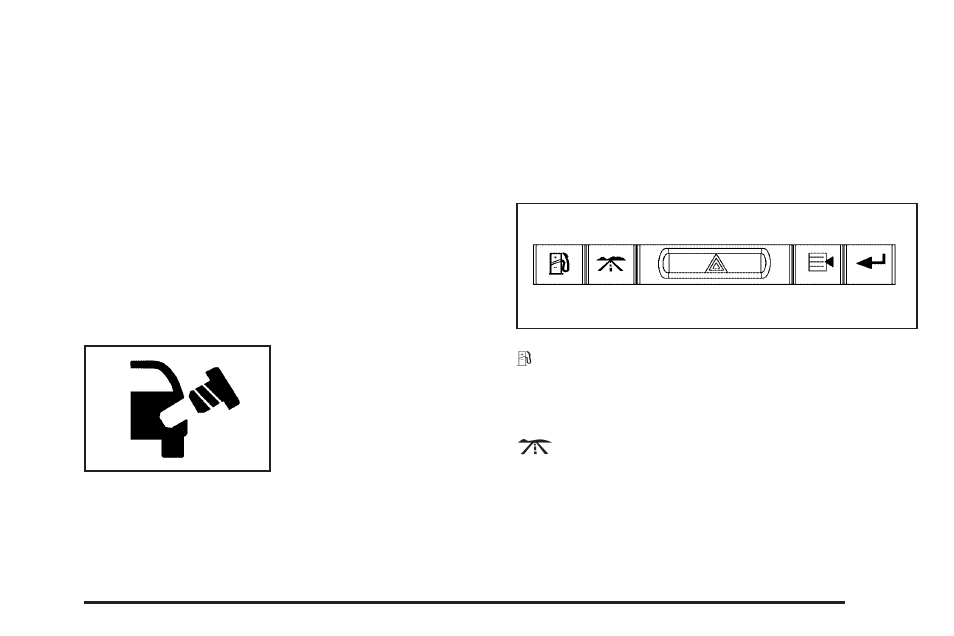 Low fuel warning light, Check gas cap light, Driver information center (dic) | Low fuel warning light -43 check gas cap light -43, Driver information center (dic) -43 | Saab 2006 9-7X User Manual | Page 173 / 434