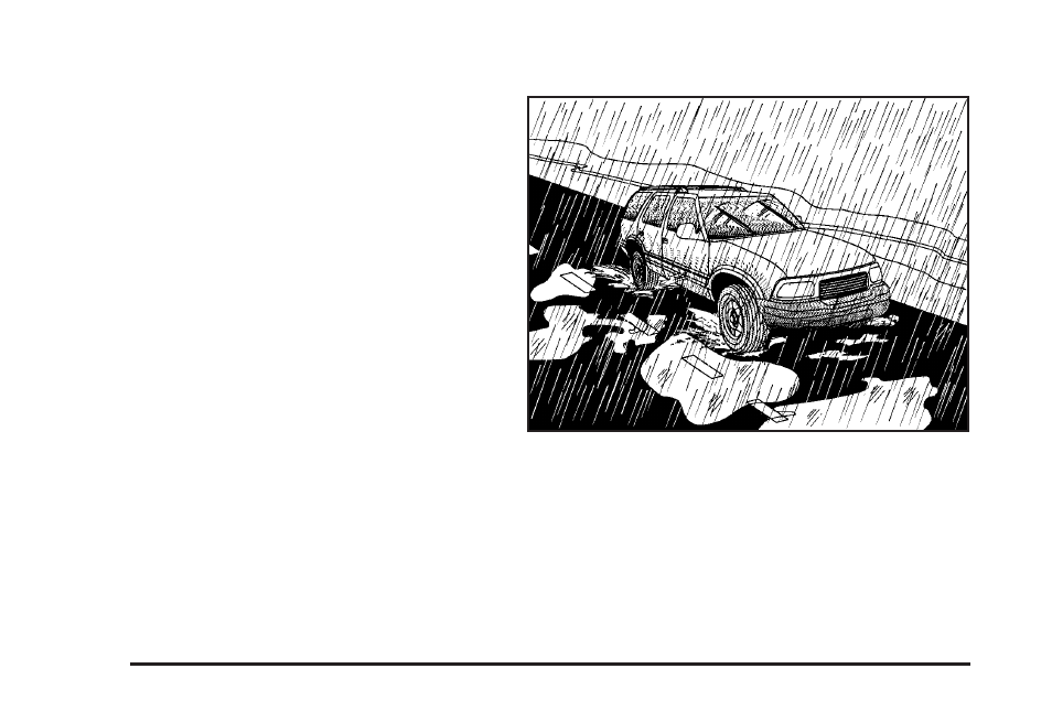 Driving in rain and on wet roads, Driving in rain and on wet roads -20 | Saab 2006 9-7X User Manual | Page 250 / 434