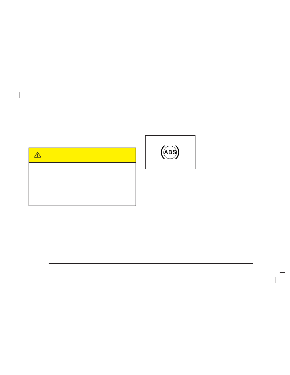 Caution, Anti-lock brake system warning light | Saab 2005 9-7X User Manual | Page 146 / 398