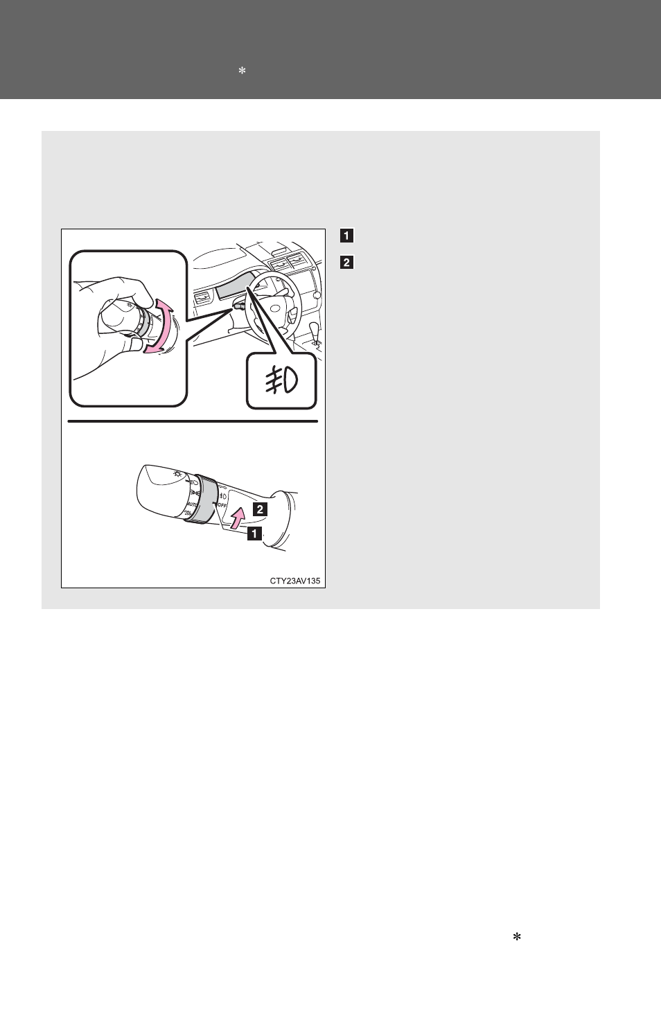 Fog light switch | TOYOTA 2012 Camry User Manual | Page 177 / 499