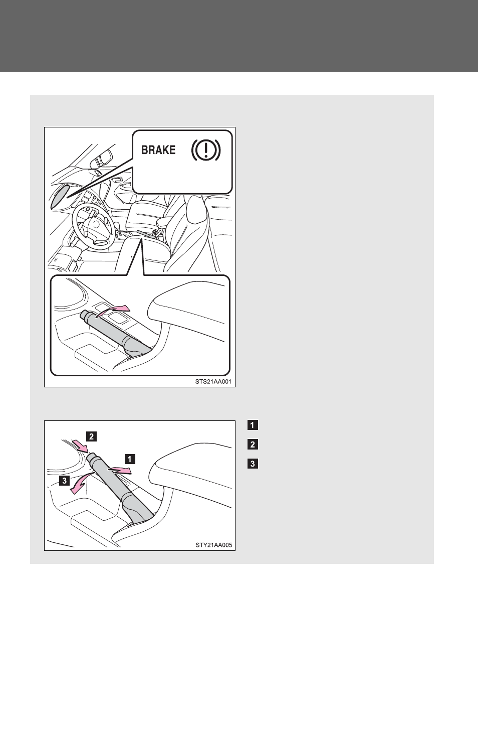 N set the parking brake, N release the parking brake, Parking brake | TOYOTA 2011 Yaris Sedan User Manual | Page 133 / 406