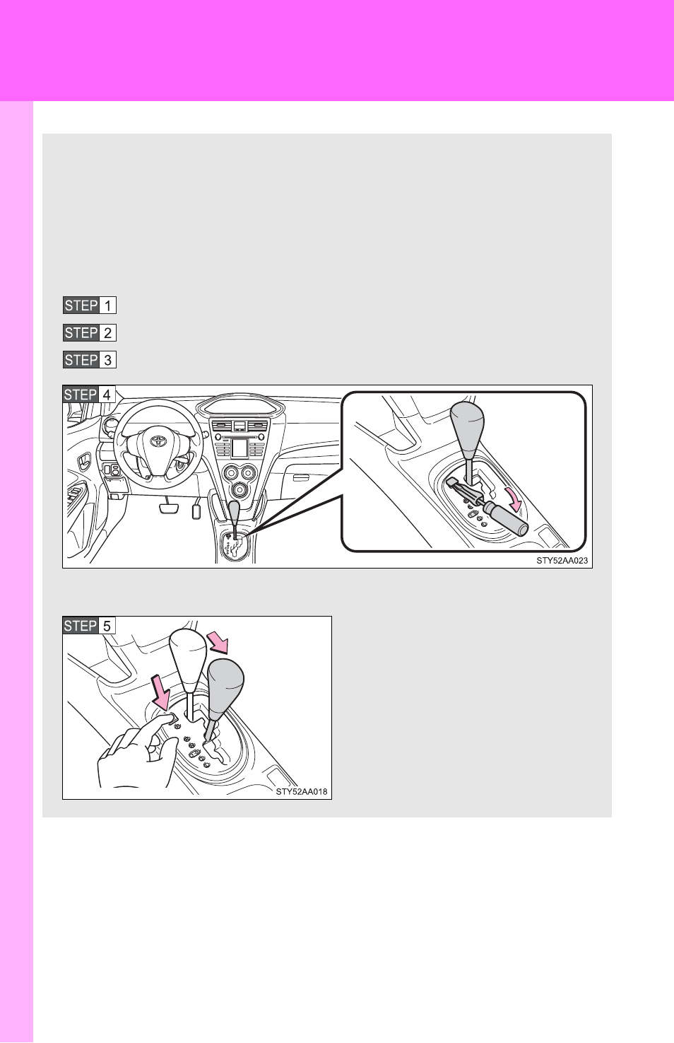 Set the parking brake, Turn the engine switch to the acc or on position, Depress the brake pedal | TOYOTA 2011 Yaris Sedan User Manual | Page 334 / 406