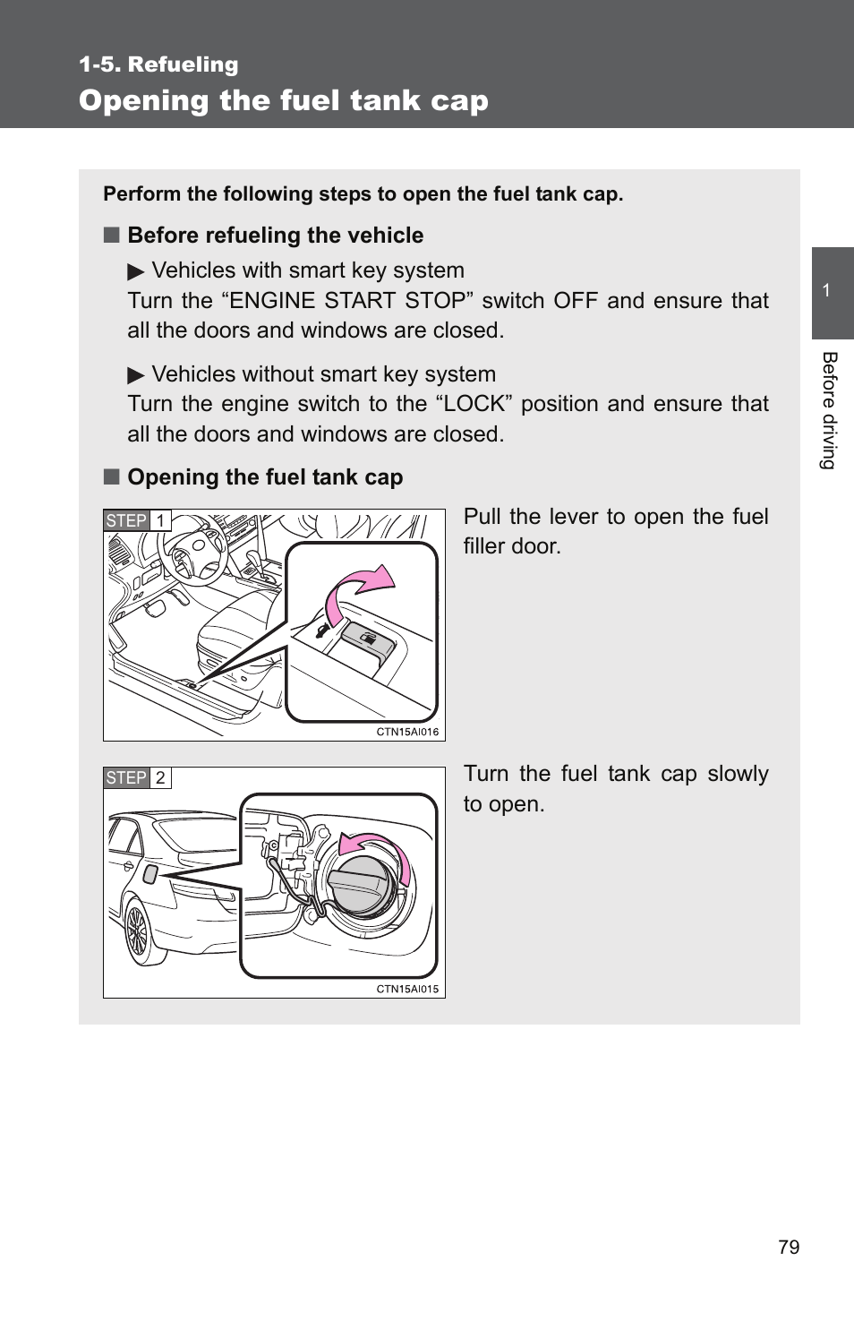 5. refueling, Opening the fuel tank cap | TOYOTA 2011 Camry User Manual | Page 107 / 573