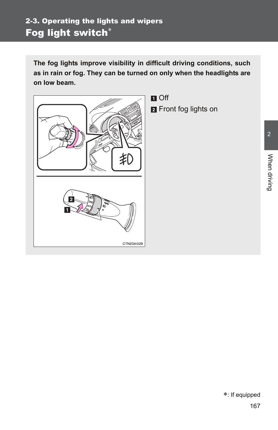 Fog light switch | TOYOTA 2011 Camry User Manual | Page 194 / 573