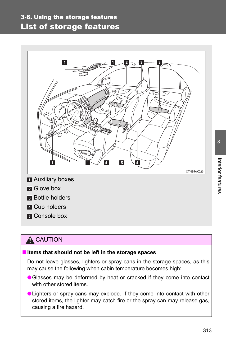 6. using the storage features, List of storage features | TOYOTA 2011 Corolla User Manual | Page 314 / 524