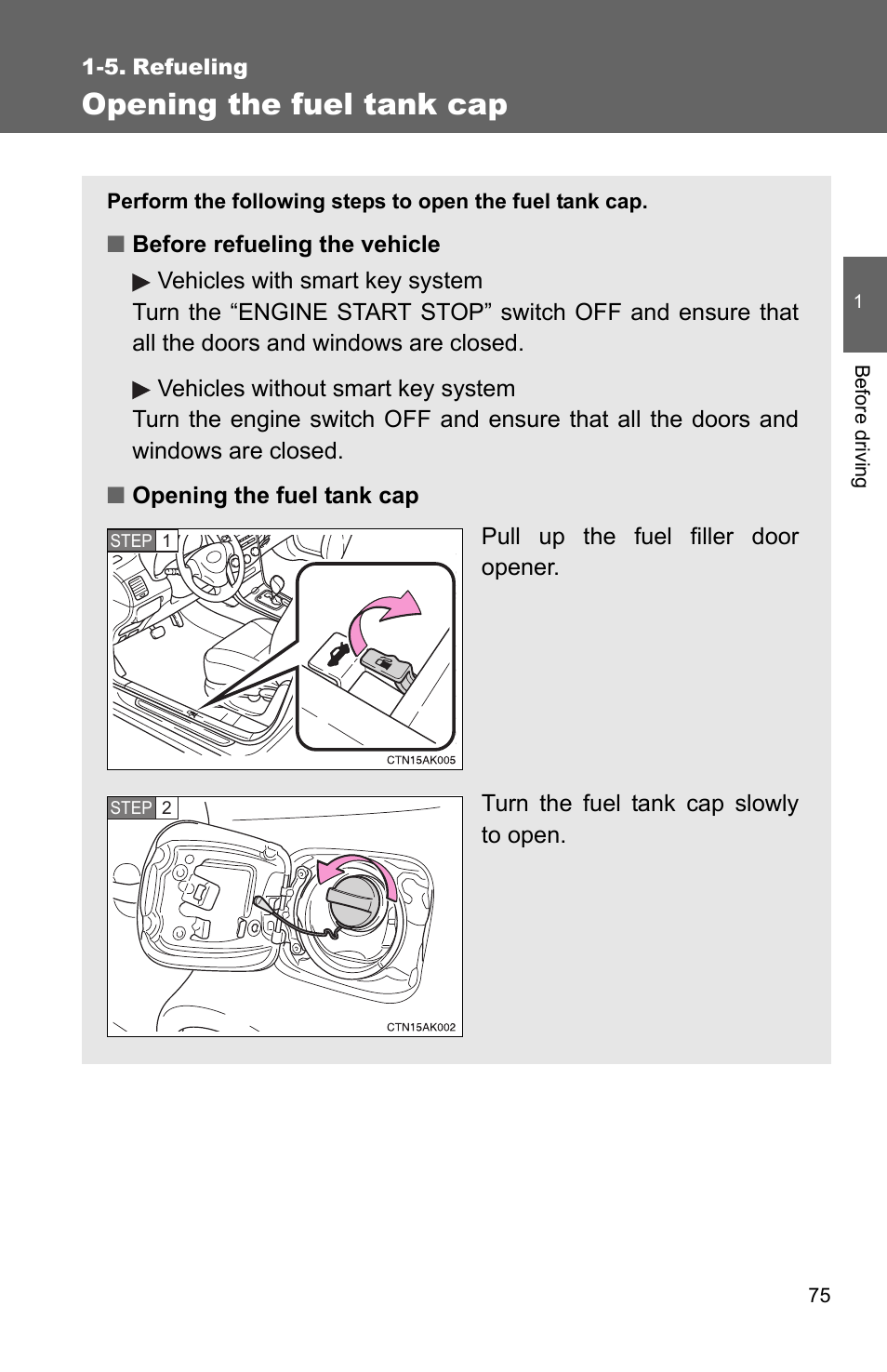 5. refueling, Opening the fuel tank cap | TOYOTA 2011 Corolla User Manual | Page 99 / 524