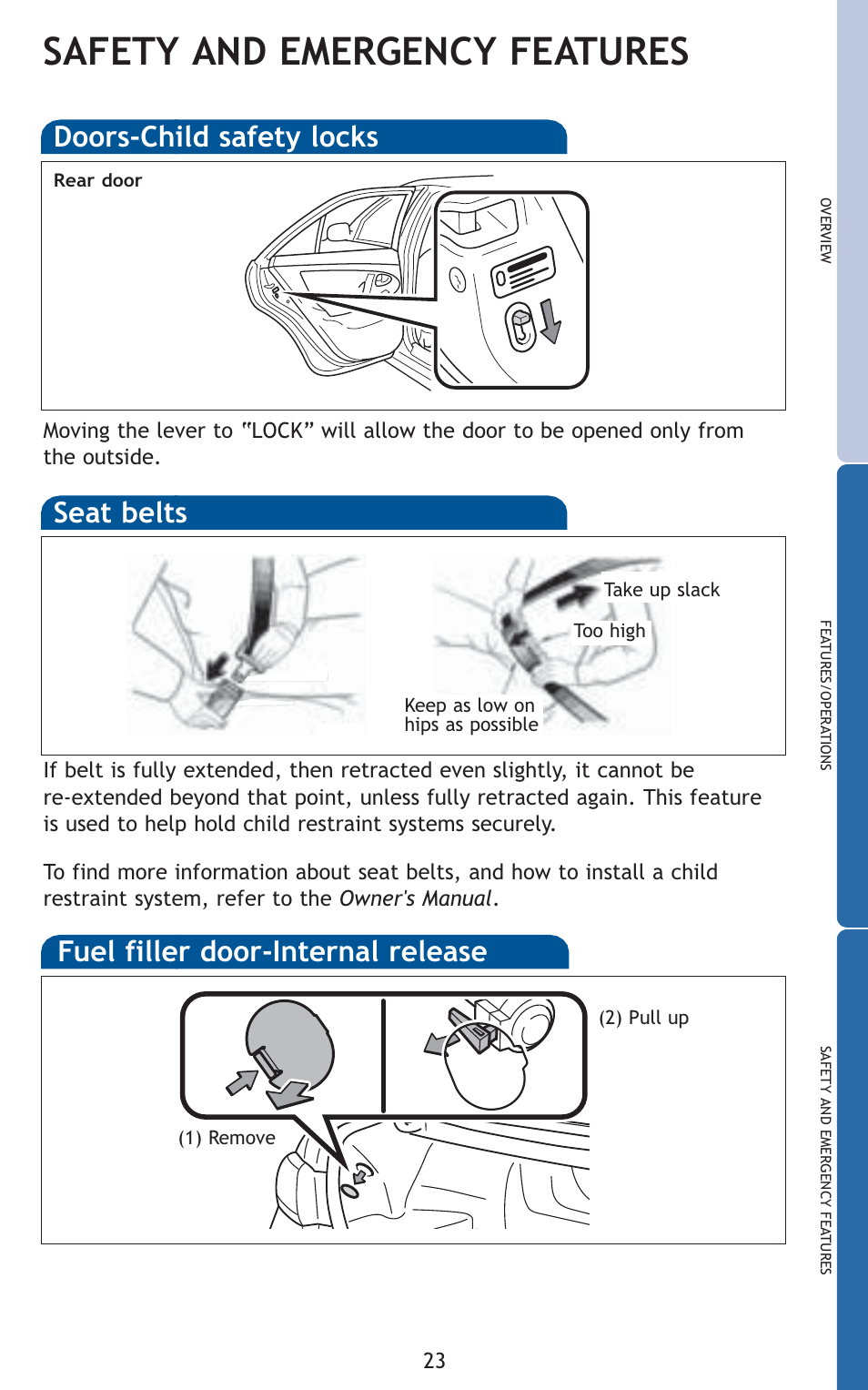 Safety and emergency features, Doors-child safety locks, Seat belts fuel filler door-internal release | TOYOTA 2011 Camry HV User Manual | Page 17 / 519