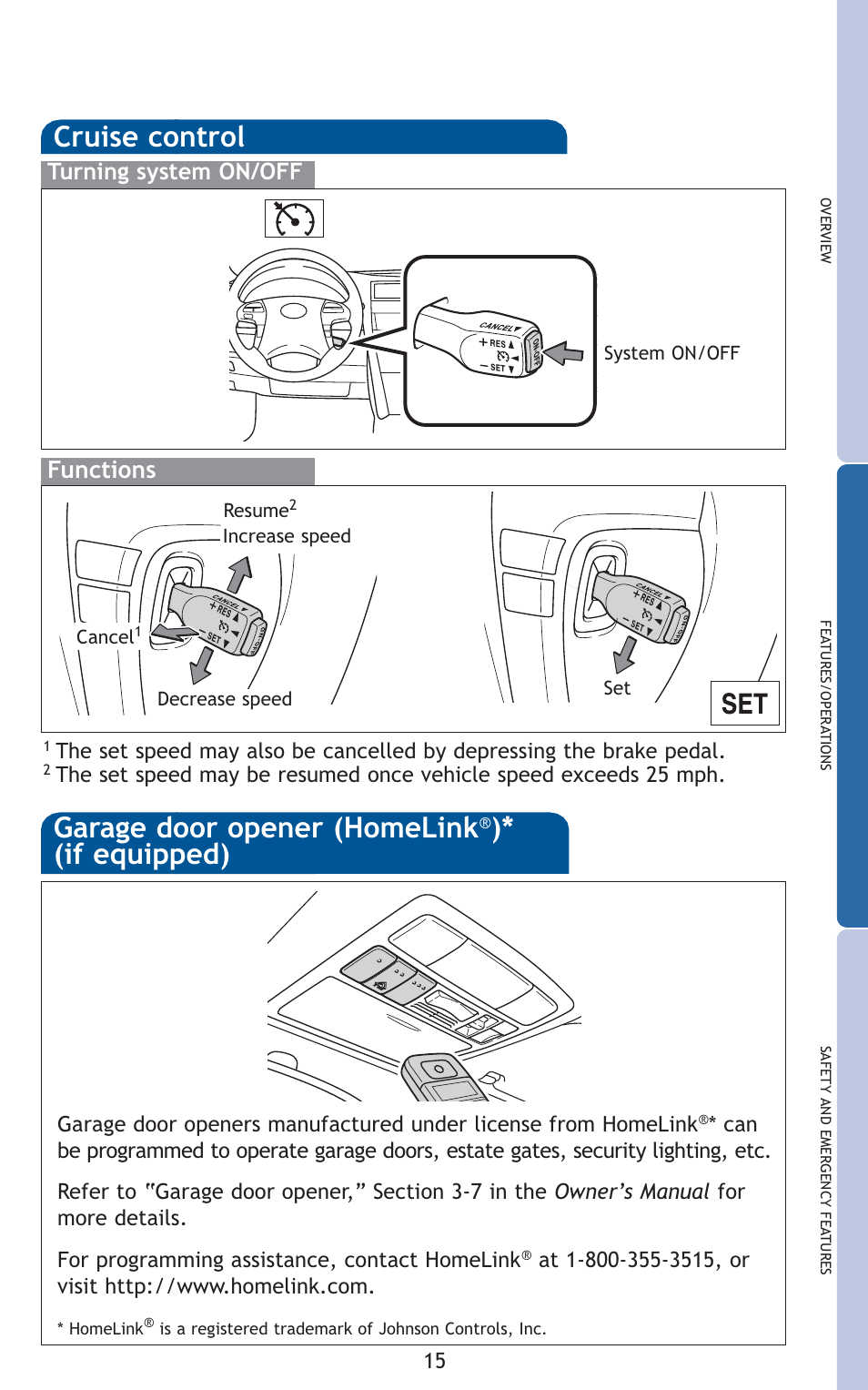 Garage door opener (homelink, If equipped), Cruise control | Functions, Turning system on/off | TOYOTA 2011 Camry HV User Manual | Page 9 / 519