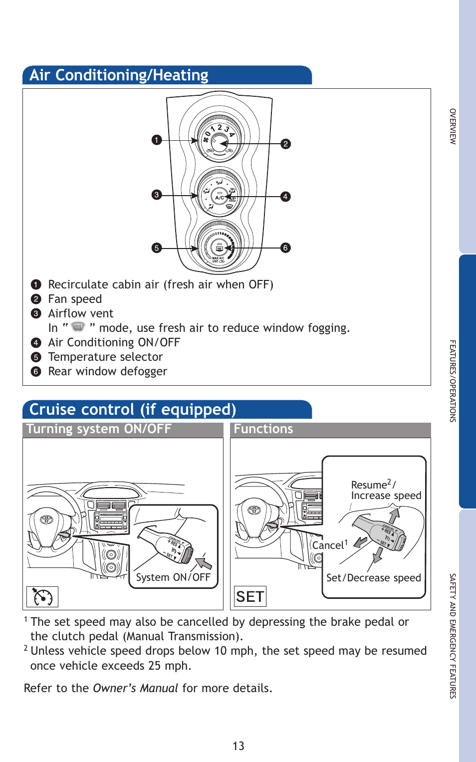 Turning system on/off functions | TOYOTA 2011 Yaris Hatchback User Manual | Page 36 / 428