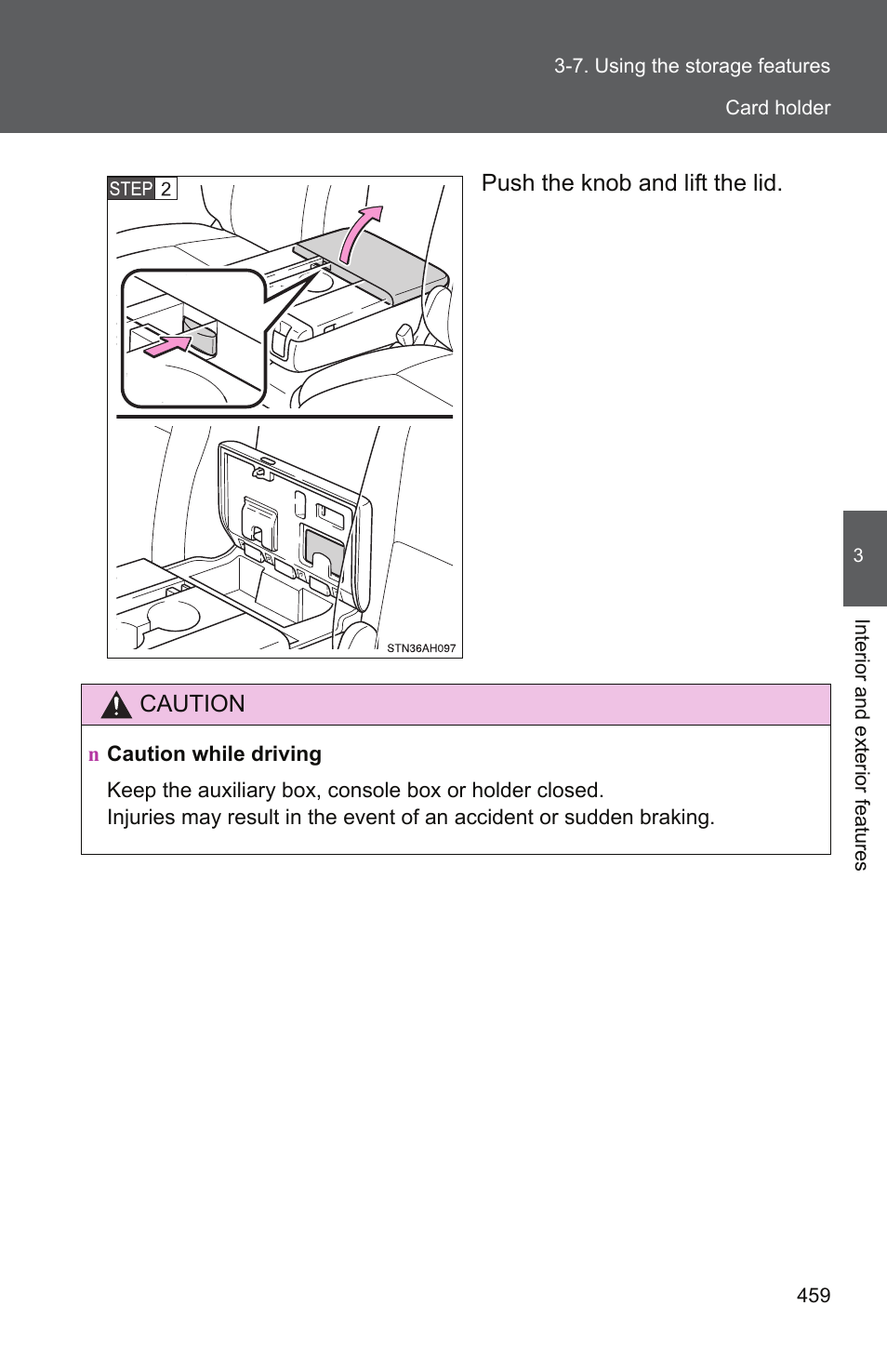 Push the knob and lift the lid. caution | TOYOTA 2011 Tundra User Manual | Page 481 / 753