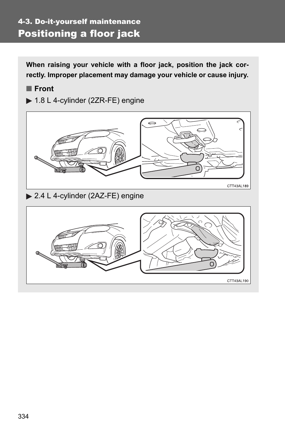 Positioning a floor jack | TOYOTA 2011 Matrix User Manual | Page 355 / 516