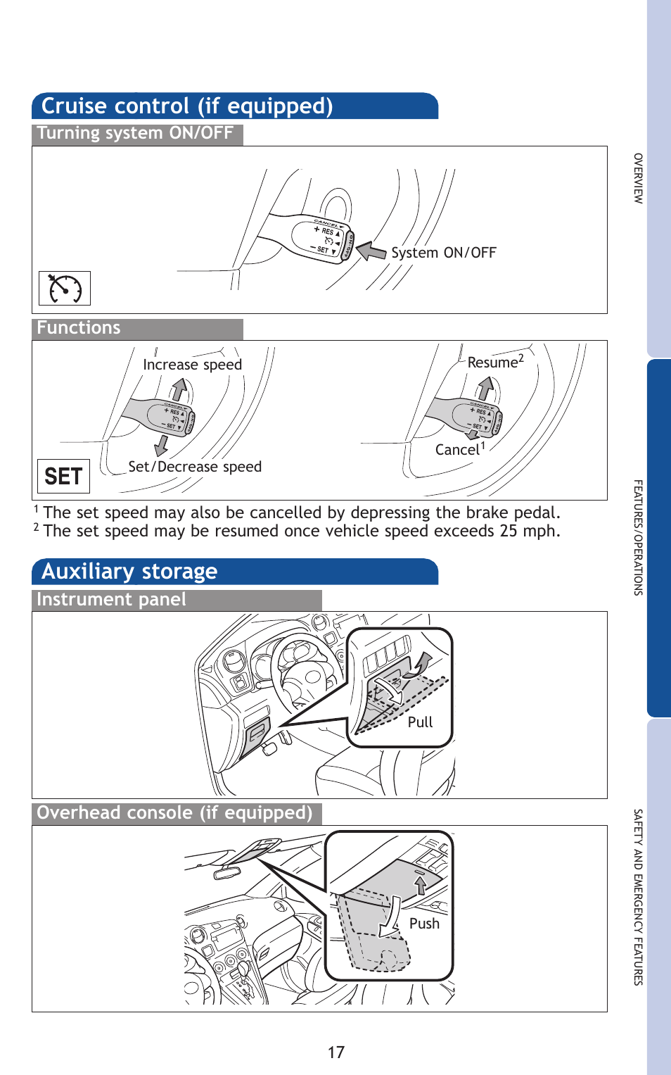 Cruise control (if equipped), Auxiliary storage, Functions | Instrument panel overhead console (if equipped), Turning system on/off | TOYOTA 2011 Matrix User Manual | Page 42 / 516