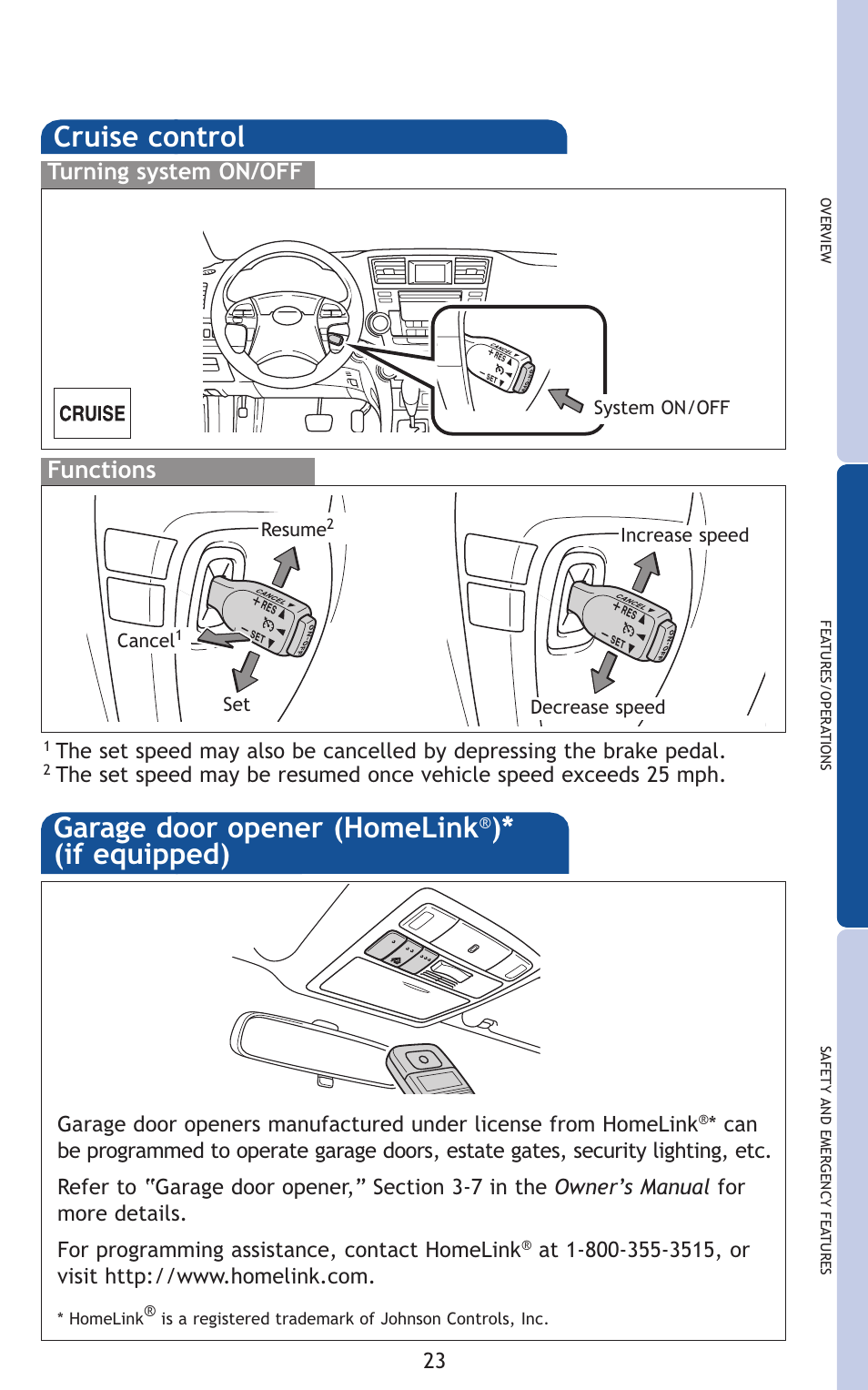 Garage door opener (homelink, If equipped), Cruise control | Functions, Turning system on/off | TOYOTA 2011 Highlander User Manual | Page 32 / 615