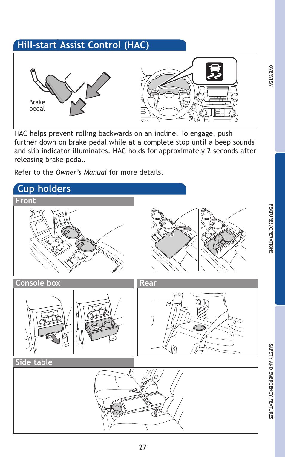 Cup holders, Hill-start assist control (hac), Front console box rear side table | TOYOTA 2011 Highlander User Manual | Page 36 / 615