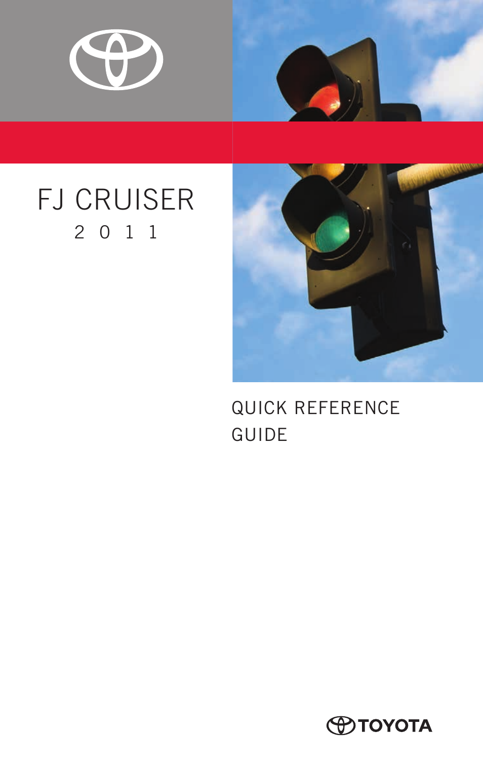 Quick reference guide, Fj cruiser | TOYOTA 2011 FJ Cruiser User Manual | Page 23 / 543