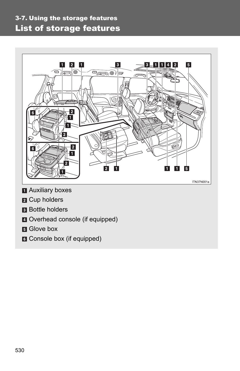 7. using the storage features, List of storage features | TOYOTA 2011 Sienna User Manual | Page 596 / 842