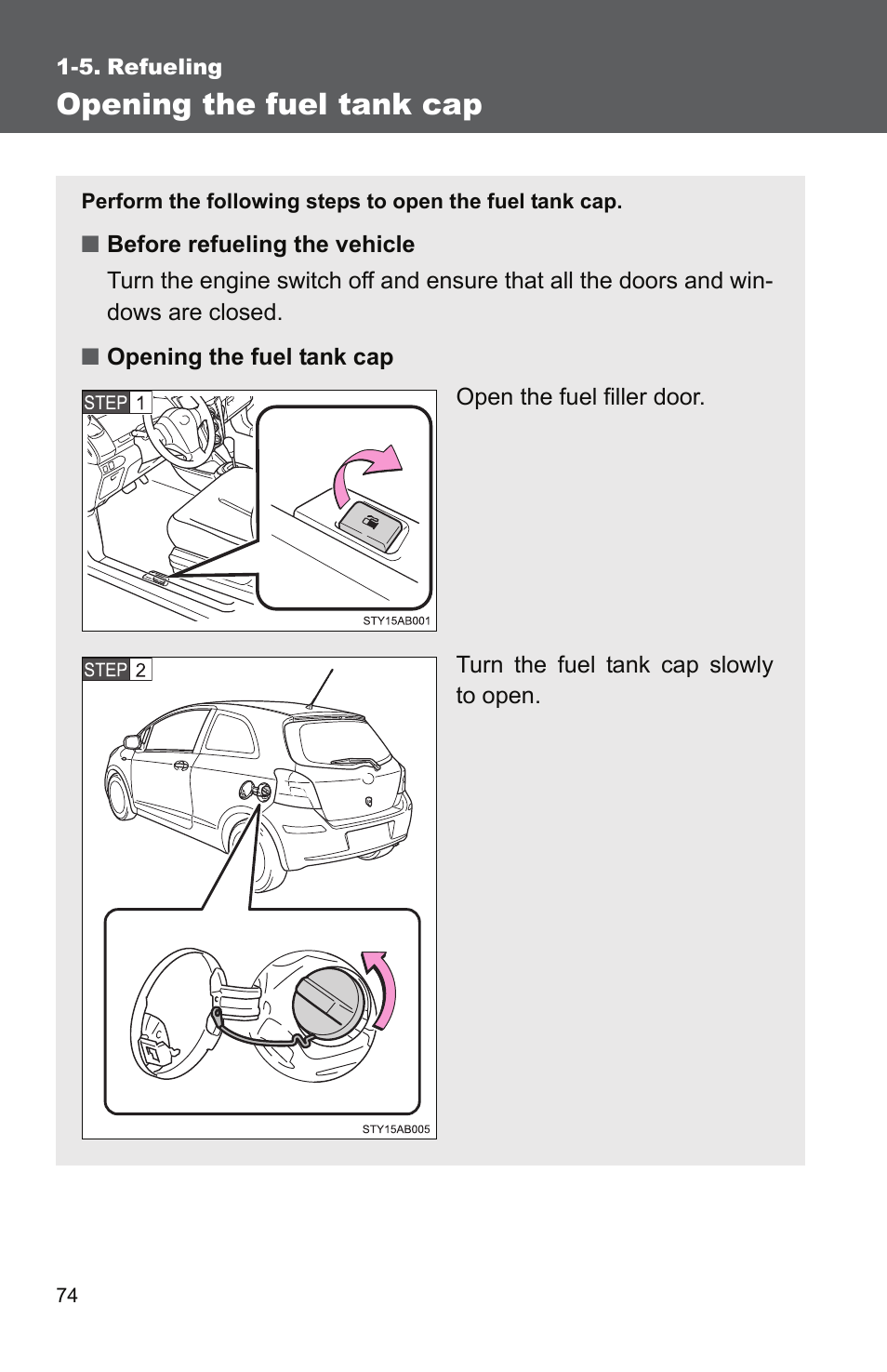 Sec_1-5, Opening the fuel tank cap | TOYOTA 2010 Yaris User Manual | Page 88 / 406